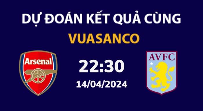Soi kèo Arsenal vs Aston Villa – 22h30 – 14/04 – Ngoại hạng Anh